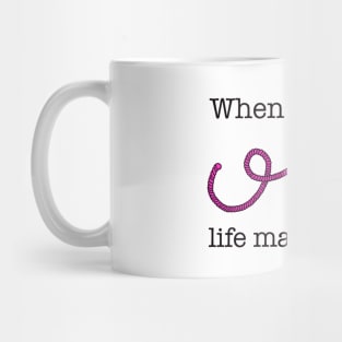 When I crochet life makes sense Mug